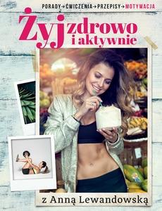 Żyj zdrowo i aktywnie z Anną Lewandowską