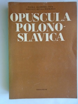 @ OPUSCULA POLONO-SLAVICA OSSOLINEUM POLSKA AKADEMIA NAUK
