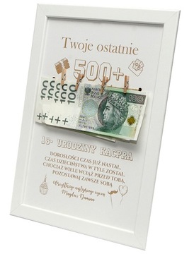 Prezent Ramka Twoje ostatnie 500+ 800+ 18 stka urodziny