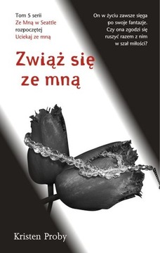 Zwiąż się ze mną - Kristen Proby