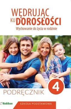 WĘDRUJĄC KU DOROSŁOŚCI 4 PODRĘCZNIK RUBIKON