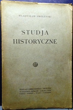 STUDJA Historyczne, Władysław SMOLEŃSKI [G&W 1925]