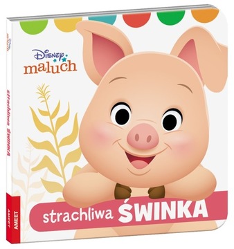 KSIĄŻECZKA STRACHLIWA ŚWINKA . DISNEY MALUCH 12m+