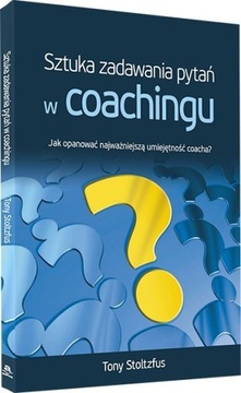 Sztuka zadawania pytań w coachingu - PORADNIK