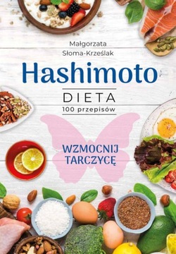 HASHIMOTO - DIETA - 100 przepisów - nowy !!!