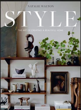 STYLE: THE ART OF CREATING A BEAUTIFUL HOME - Nata