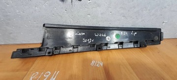 LIŠTA NA SLOUPEK DVEŘE LEVÝ PŘEDNÍ MERCEDES W246 TŘÍDA B A2467220328