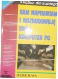 sam naprawiam i rozbudowuje swój komputer PC -