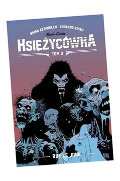 MOONBOOK VOL. 3 RUE LE JOUR БРАЙАН АЗЗАРЕЛЛО, ЭДУАРДО РИССО