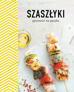 Szaszłyki Pyszności na patyku -tk