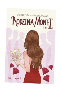 RODZINA MONET. TOM 3. PEREŁKA. CZĘŚĆ 2 WERONIKA...