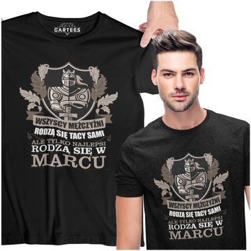 T-SHIRT DUŻY PREZENT DLA FACETA URODZINY MARZEC