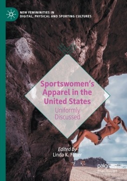 Sportswomens Apparel in the United States: Uniformly Discussed