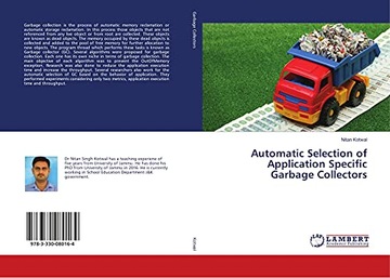 Kotwal, Nitan Automatic Selection of Application Specific Garbage Collector