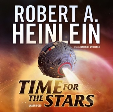 Time for the Stars - Heinlein, Robert A. AUDIOBOOK