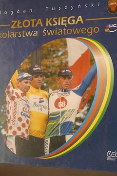 Złota Księga Kolarstwa Światowego - Tuszyński