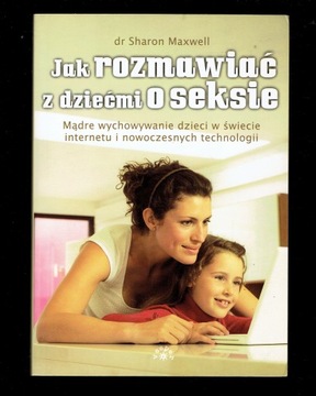 Maxwell - JAK ROZMAWIAĆ Z DZIEĆMI O SEKSIE