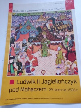Ludwik II Jagiellończyk pod Mohaczem 1526 Batalie Wodzowie Wszech Czasów 25