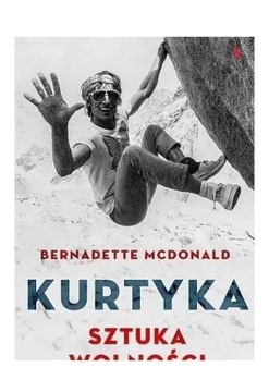KURTYKA. SZTUKA WOLNOŚCI W.2018 - Bernadette McDonald [KSIĄZKA]