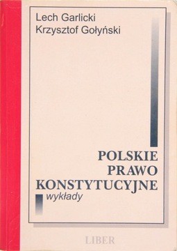 POLSKIE PRAWO KONSTYTUCYJNE WYKŁADY, Garlicki, Gołyński