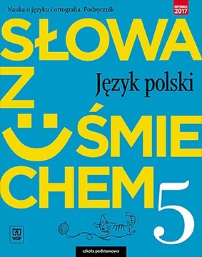 Słowa z uśmiechem. Język polski. Nauka o języku i ortografia. Podręcznik. K