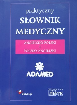 Praktyczny słownik medyczny angielsko-polski i polsko-angielski