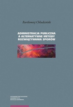 Administracja publiczna a alternatywne metody rozw