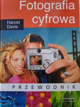 Fotografia cyfrowa Przewodnik Harold Davis
