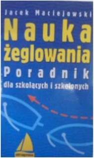 Nauka żeglowania poradnik - Jacek Maciejowski