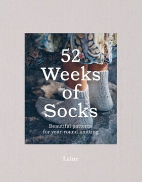 52 Weeks of Socks: Beautiful Patterns for Year-round Knitting LAINE