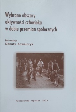 Wybrane obszary aktywności człowieka w dobie...