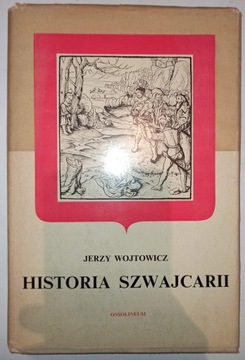 HISTORIA SZWAJCARII Jerzy Wojtowicz