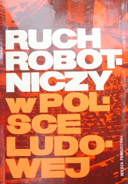 Ruch robotniczy w polsce ludowej