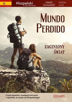 EDGARD. Hiszpański. Mundo Perdido. Powieść dla młodzieży z ćwiczeniami