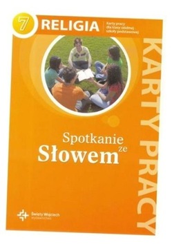 KATECHIZM SP 7 SPOTKANIE ZE SŁOWEM KP W.2017 NPP PRACA ZBIOROWA