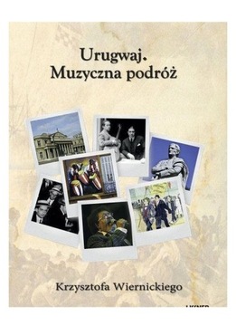 URUGWAJ. MUZYCZNA PODRÓŻ - KRZYSZTOF WIERNICKI [AUDIOBOOK]