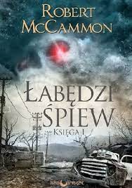 Łabędzi śpiew księga 1 Robert McCammon