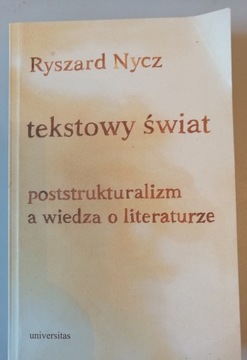 Tekstowy świat Poststrukturalizm a wiedza o literaturze Nycz cel charytatyw