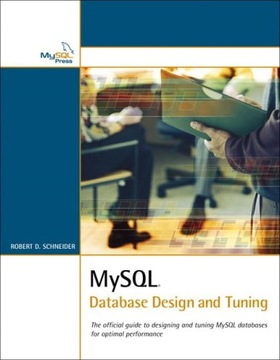 Schneider, Robert D MySQL Database Design and Tuning