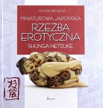 Miniaturowa japońska rzeźba erotyczna Michał Bieni