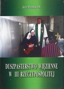 DUSZPASTERSTWO WIĘZIENNE W III RZECZYPOSPOLITEJ