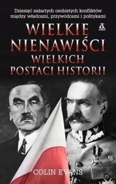 Wielkie nienawiści wielkich postaci historii Evans