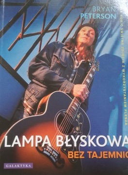 LAMPA BŁYSKOWA BEZ TAJEMNIC . Bryan Peterson