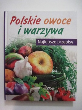 Polskie owoce i warzywa - Praca zbiorowa