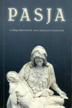 Pasja według objawień bł. Anny Katarzyny Emmerich
