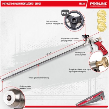 ДЛИННЫЙ МОНТАЖНЫЙ ПЕННЫЙ ПИСТОЛЕТ 730MM, PROLINE