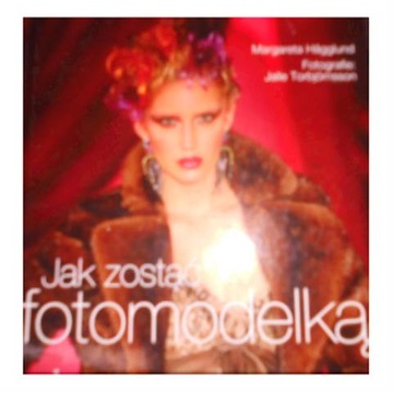 Jak zostać fotomodelką - Margareta. Haegglund