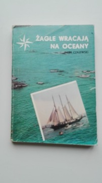 Żagle wracają na oceany Jacek Czajewski