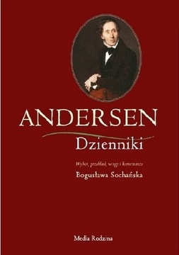 ANDERSEN. Dzienniki 1825-1875. Bogusława Sochańska U