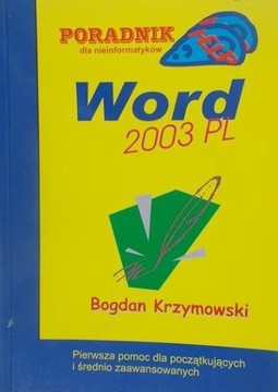 Poradnik dla nieinformatyków Word 2003 PL